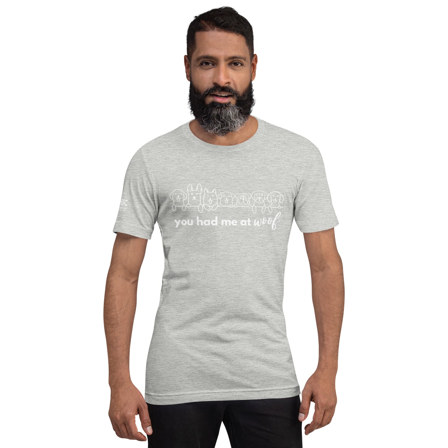 You had me at woof Unisex T-shirt