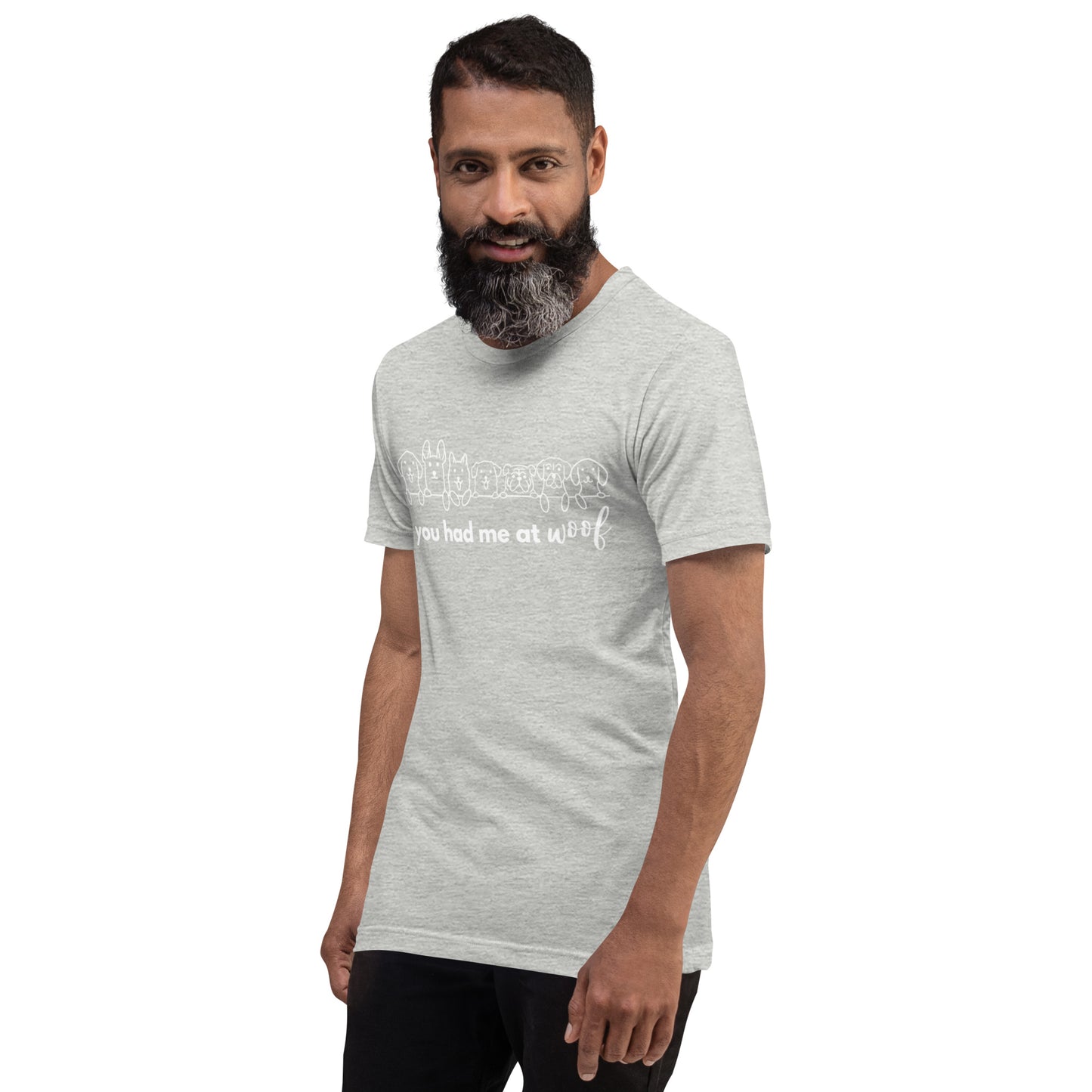 You had me at woof Unisex T-shirt