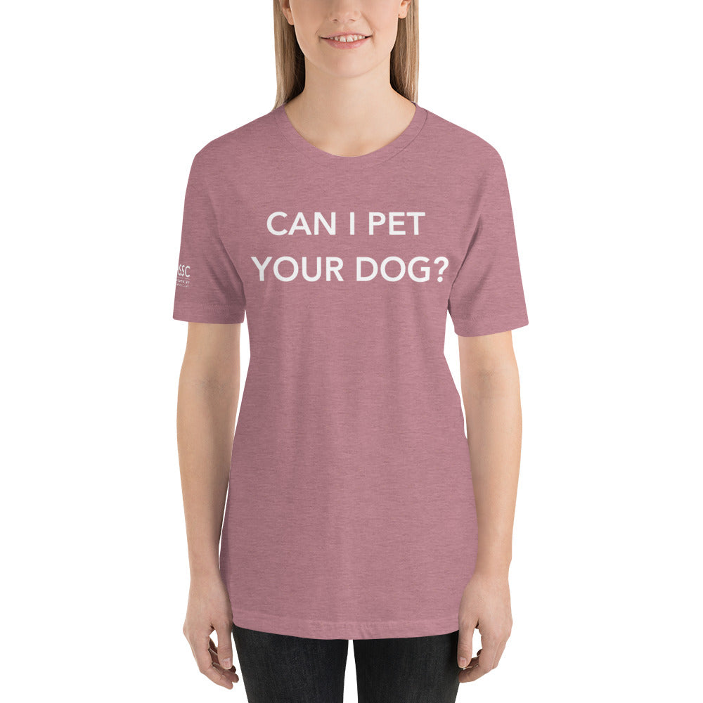 Can I Pet Your Dog? Unisex T-shirt
