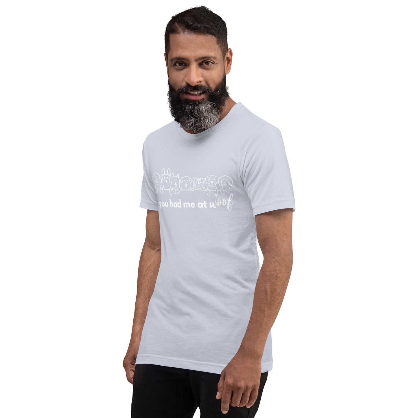 You had me at woof Unisex T-shirt