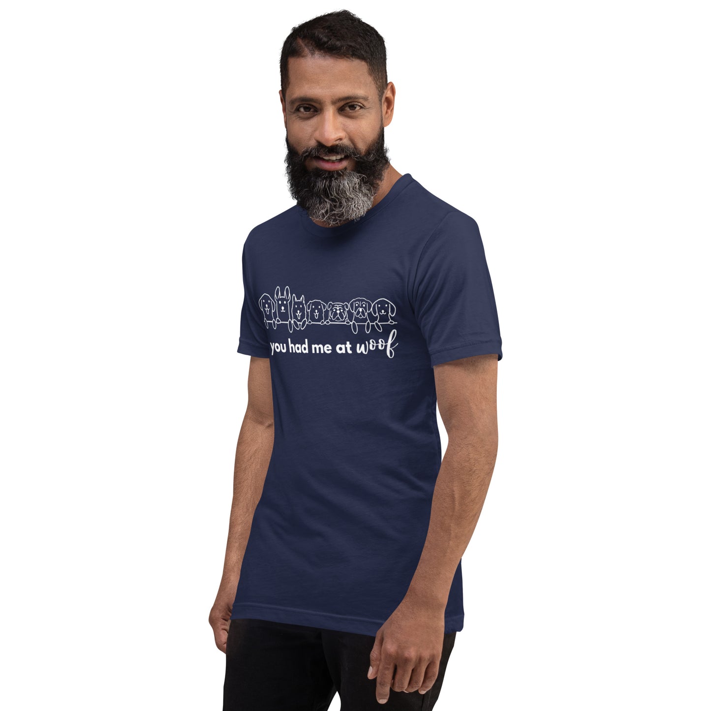 You had me at woof Unisex T-shirt